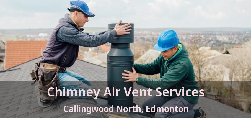 Chimney Air Vent Services Callingwood North, Edmonton - AB Chimney Air Vent Services Callingwood North, Edmonton - AB