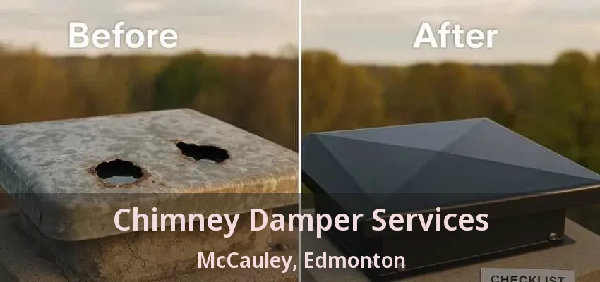 Chimney Damper Services McCauley, Edmonton - AB Chimney Damper Services McCauley, Edmonton - AB