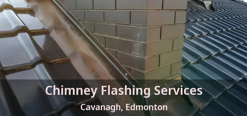 Chimney Flashing Services Cavanagh, Edmonton - AB