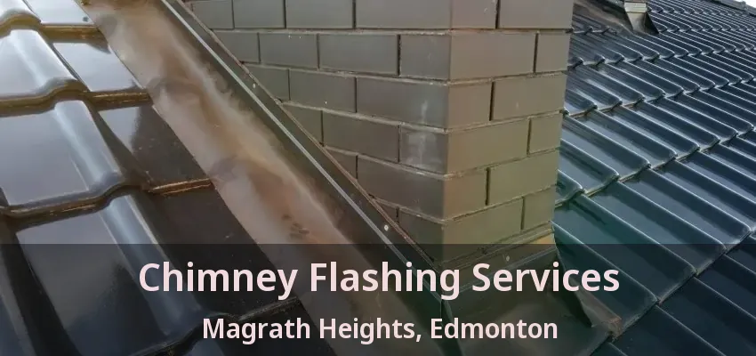 Chimney Flashing Services Magrath Heights, Edmonton - AB Chimney Flashing Services Magrath Heights, Edmonton - AB