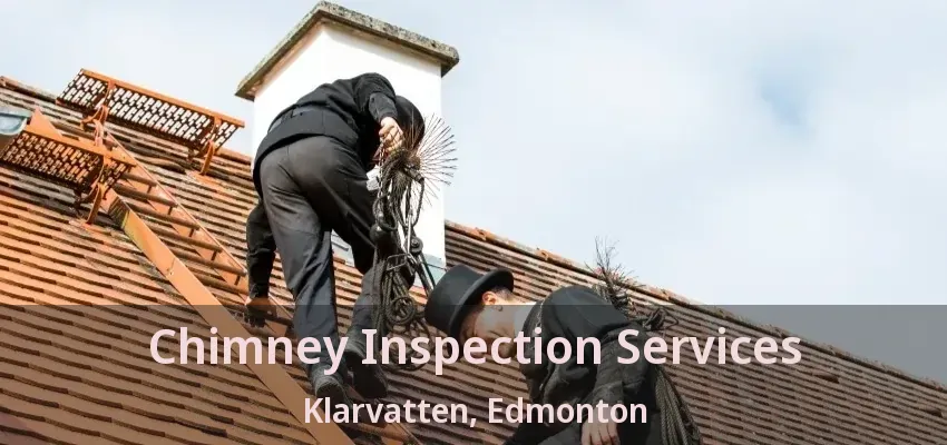 Chimney Inspection Services Klarvatten, Edmonton - AB Chimney Inspection Services Klarvatten, Edmonton - AB