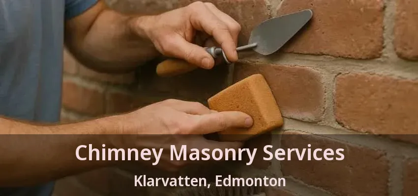 Chimney Masonry Services Klarvatten, Edmonton - AB
