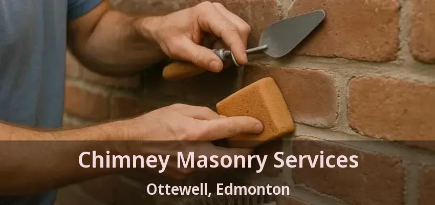 Chimney Masonry Services Ottewell, Edmonton - AB