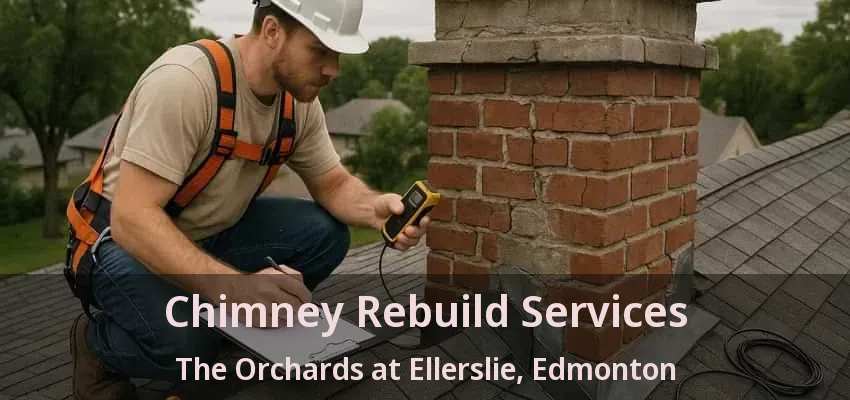 Chimney Rebuild Services The Orchards at Ellerslie, Edmonton - AB