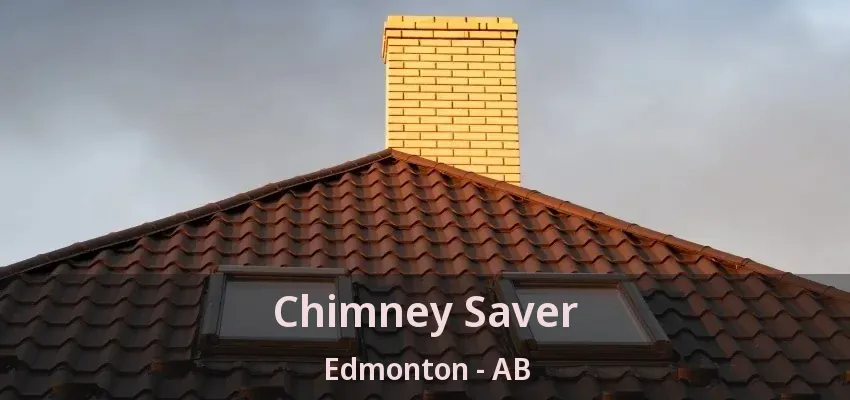 Chimney Saver Edmonton - AB Chimney Saver Edmonton - AB