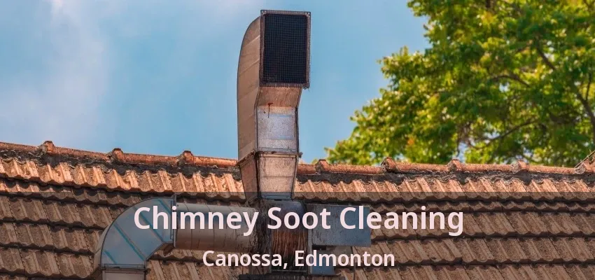 Chimney Soot Cleaning Canossa, Edmonton - AB