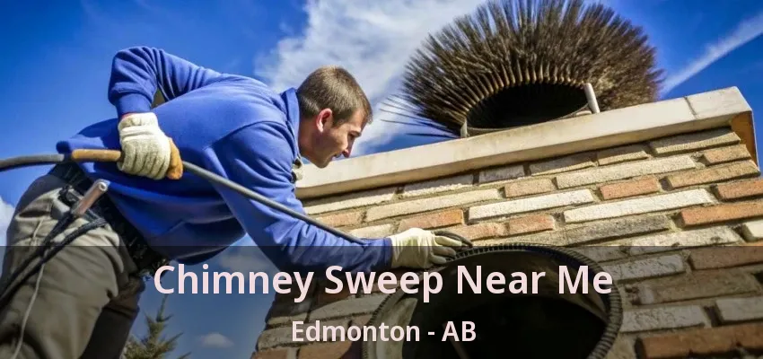 Chimney Sweep Near Me Edmonton - AB