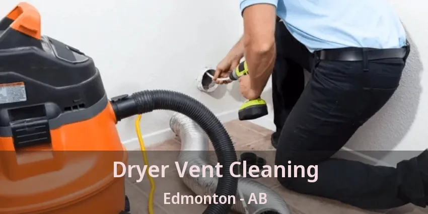 Dryer Vent Cleaning Edmonton - AB