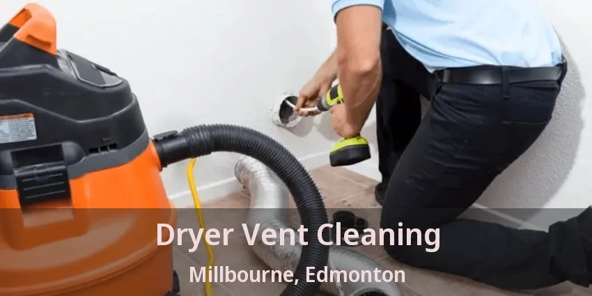 Dryer Vent Cleaning Millbourne, Edmonton - AB