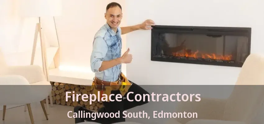 Fireplace Contractors Callingwood South, Edmonton - AB Fireplace Contractors Callingwood South, Edmonton - AB