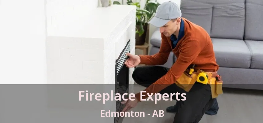 Fireplace Experts Edmonton - AB