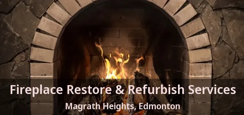 Fireplace Restore & Refurbish Services Magrath Heights, Edmonton - AB