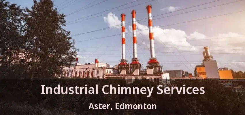 Industrial Chimney Services Aster, Edmonton - AB