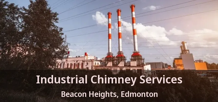 Industrial Chimney Services Beacon Heights, Edmonton - AB