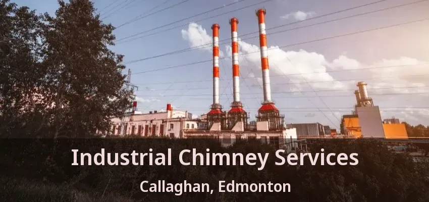 Industrial Chimney Services Callaghan, Edmonton - AB
