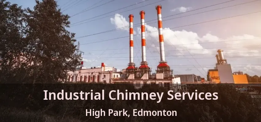 Industrial Chimney Services High Park, Edmonton - AB
