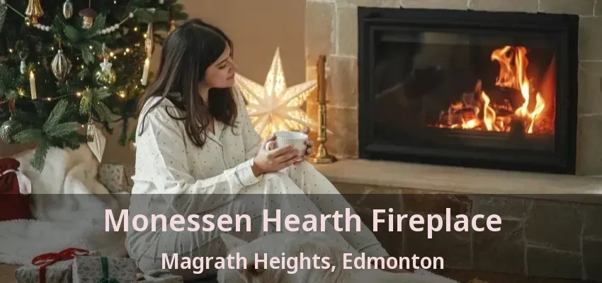 Monessen Hearth Fireplace Magrath Heights, Edmonton - AB