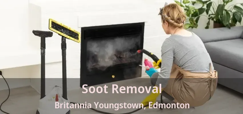 Soot Removal Britannia Youngstown, Edmonton - AB